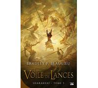 Sharakhaï, T3 : Le Voile de lances