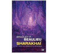 Sharakhaï - Tome 4 - Sous Les Branches D'adicharas