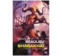 Sharakhaï - Tome 5 - La Porte Vers L'au-Delà