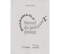 Sharawadji: Manuel du jardinier platonique