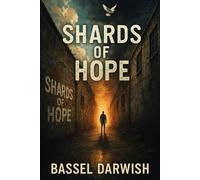 Shards of Hope: Surviving Assad's Syria, an Orwellian Dystopia