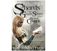 Shards Of The Glass Slipper