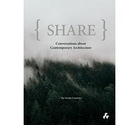 Share: Conversations About Contemporary Architecture; The Nordic Countries