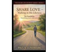 SHARE LOVE: Walking in His Likeness