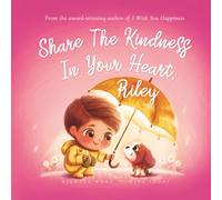 Share The Kindness In Your Heart, Riley