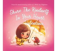 Share The Kindness In Your Heart, Valentina