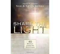 Share The Light: 40 World-Changing Devotions