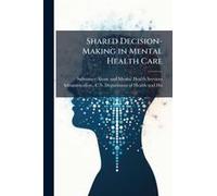 Shared Decision-Making In Mental Health Care