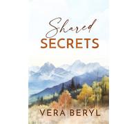 Shared secrets: A Small Town Found Family Romance