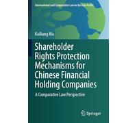 Shareholder Rights Protection Mechanisms for Chinese Financial Holding Companies: A Comparative Law Perspective