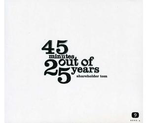 Shareholder Tom - 45 Minutes Out of 25 Years