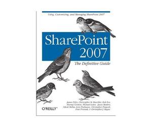 Sharepoint 2007: The Definitive Guide