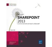 Sharepoint 2013 - L'environnement De Travail Collaboratif