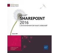 Sharepoint 2016 - L'environnement De Travail Collaboratif