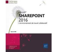 SharePoint 2016 - L'environnement de travail collaboratif