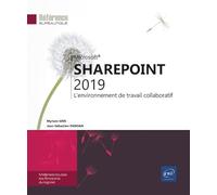 SharePoint 2019 - L'environnement de travail collaboratif