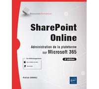 SharePoint Online Administration de la plateforme sur Microsoft 365 (2e édition) - Patrick Carraz - Eni Editions - broché - Manuel