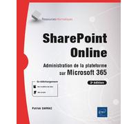 SharePoint Online Administration de la plateforme sur Microsoft 365 (2e édition) - Patrick Carraz - Eni Editions - broché - Manuel