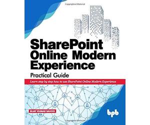 Sharepoint Online Modern Experience Practical Guide