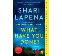 Shari Lapena What Have You Done? (Poche)