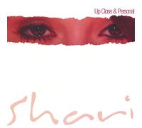 Shari - Up Close & Personal