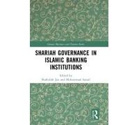 Shariah Governance in Islamic Banking Institutions Shariah Governance in Islamic Banking Institutions (Auteur)