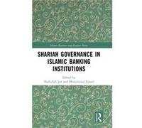 Shariah Governance In Islamic Banking Institutions
