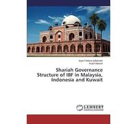Shariah Governance Structure Of Ibf In Malaysia, Indonesia And Kuwait