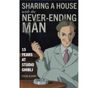 Sharing a House with the NeverEnding Man by Steve Alpert Steve Alpert (Auteur)