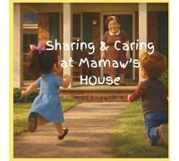 Sharing and Caring at Mamaw's House