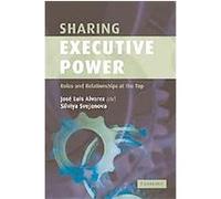 Sharing Executive Power Jose Luis Alvarez, Silviya Svejenova (Auteur)