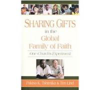 Sharing Gifts in the Global Family of Faith Pakisa K. Tshimika, Tim Lind (Auteur)