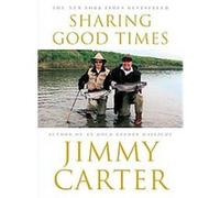 Sharing Good Times Jimmy Carter (Auteur)