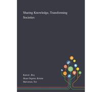 Sharing Knowledge, Transforming Societies