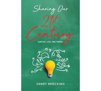 Sharing Our 21st Century: Survive, Live and Thrive