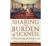 Sharing the Burden of Sickness - Jonathan Roberts - Indiana University Press - Livre en Anglais - Hardback Jonathan RobertsJonathan Roberts (Auteur)