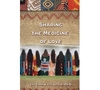 Sharing the Medicine of Love