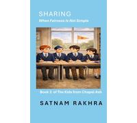 Sharing: When fairness isn't simple: A children's story about friendship, listening and belonging, kindness and fairness