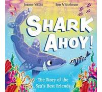 Shark Ahoy by Jeanne Willis Jeanne Willis (Auteur)