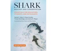 Shark Biology and Conservation: Essentials for Educators, Students, and Enthusiasts
