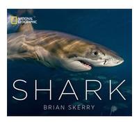 Shark by Brian Skerry Brian Skerry, (Auteur)