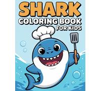 Shark Coloring Book for Kids: Funny Shark Professions, Silly Ocean Jobs, and Fun Pages to Color for Shark Fans