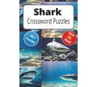 Shark Crossword Puzzles: Perfect for Kids, Teens, and Adults Who Love the Deep Blue Sea
