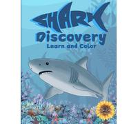 Shark Discovery: Learn and Color - Fun Facts, Mazes, Word Searches and More!