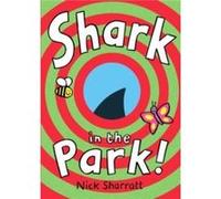 Shark In The Park by Nick Sharratt Nick Sharratt (Auteur)