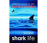 Shark Life: True Stories About Sharks & the Sea