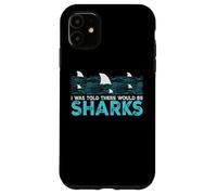 Shark Lover Sea Ocean Fish I Was Told There Would Be Sharks Coque pour iPhone 11