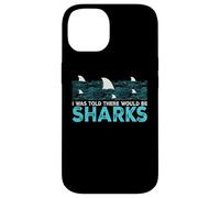 Shark Lover Sea Ocean Fish I Was Told There Would Be Sharks Coque pour iPhone 14