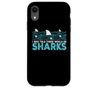 Shark Lover Sea Ocean Fish I Was Told There Would Be Sharks Coque pour iPhone XR