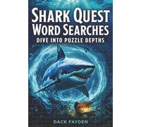Shark Quest Word Searches: Dive Into Puzzle depths | Word Searches with Easy Seaweed Print about Sharks, Baby Sharks, and Adventures | 6x9 inches, 110 pages | 50+ Puzzles